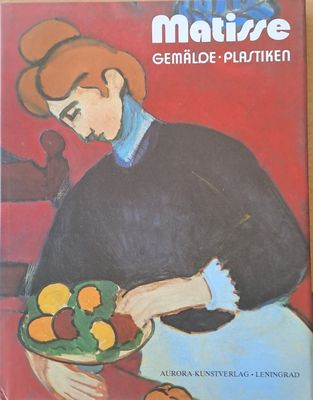 Henri Matisse - Gemalde und Plastiken in den museen der Sowjetunion