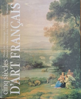 D&#39;Art Francais 15e-18e siecles / D&#39;Art Francais 19e-20e siecles - Musee de l&#39;Ermitage Leningrad