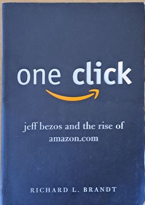 One Click. Jeff Bezos and the rise of Amazon.com