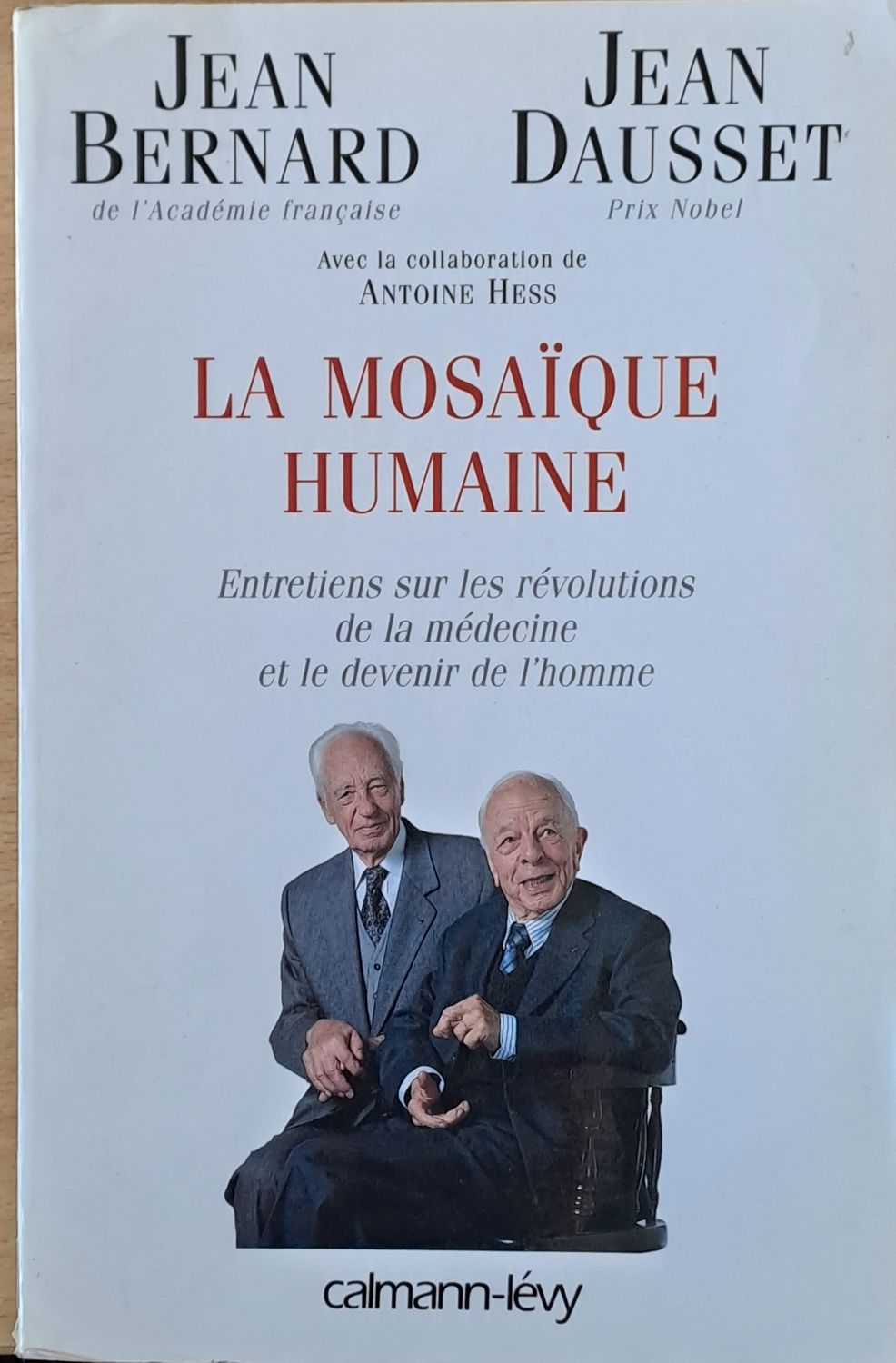 La Mosaique Humaine. Entretiens sur les revolutions de la medecine et le devenir de l&#39;home