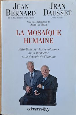 La Mosaique Humaine. Entretiens sur les revolutions de la medecine et le devenir de l&#39;home