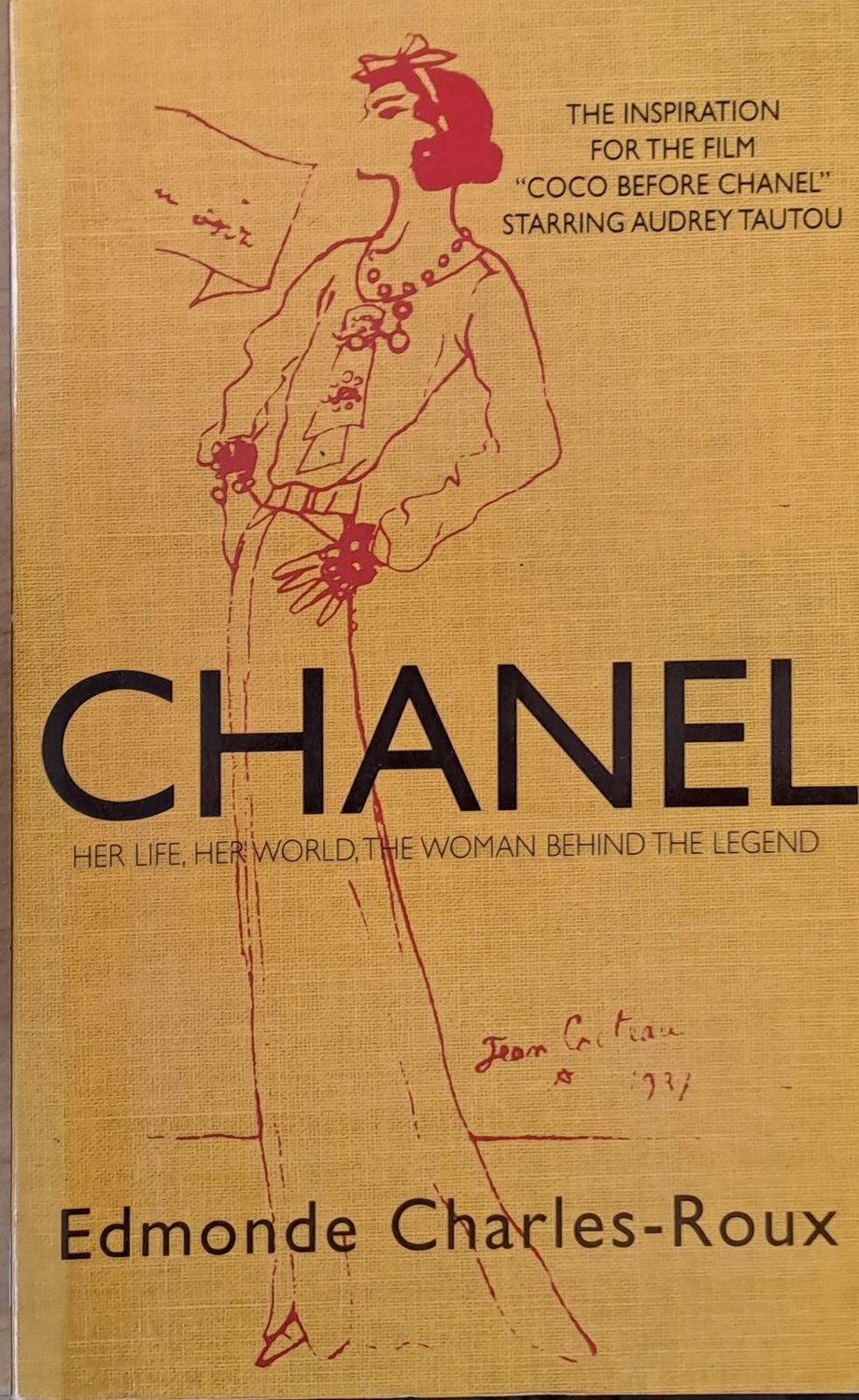Chanel. Her life, her word, the woman behind the legend