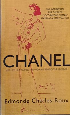 Chanel. Her life, her word, the woman behind the legend
