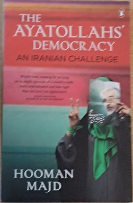 The Ayatollahs Democracy. An Iranian Challenge