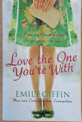 Love the One You&#39;re With