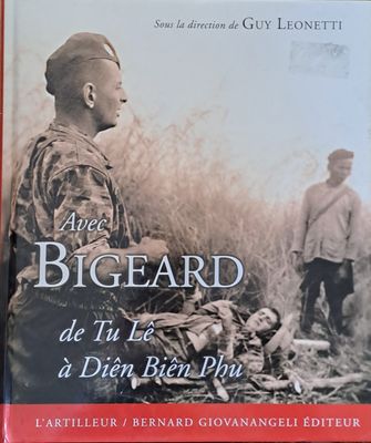 Avec Bigeard de Tu Le a Dien Bien Phu
