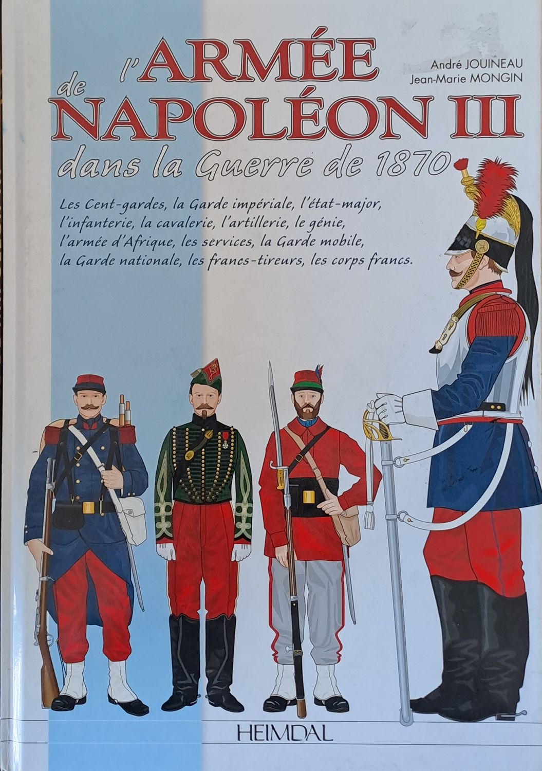 L&#39;Armee de Napoleon III dans la Guerre de 1870