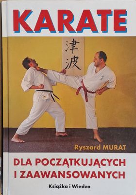 Karate dla poczatkujacych i zaawansowanych