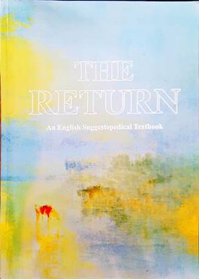 The Return: An English Suggestopedical Textbook