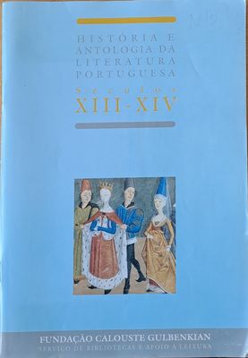 Historia e Antologia Da Literatura Portuguesa. Seculos XIII-XIV / A Prosa Medieval Portuguesa II