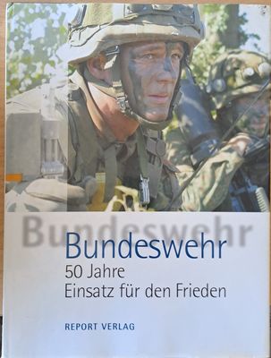 Bundeswehr - 50 Jahre Einsatz fur den Frieden / 50 Years of Engagement for Peace