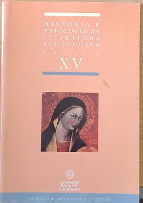 Historia e Antologia Da Literatura Portuguesa. Seculo XV / Textos Hagiograficos e Misticos