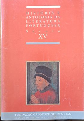Historia e Antologia Da Literatura Portuguesa. Seculo XV / Fernao Lopes II