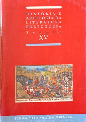 Historia e Antologia Da Literatura Portuguesa. Seculo XV / Fernao Lopes I