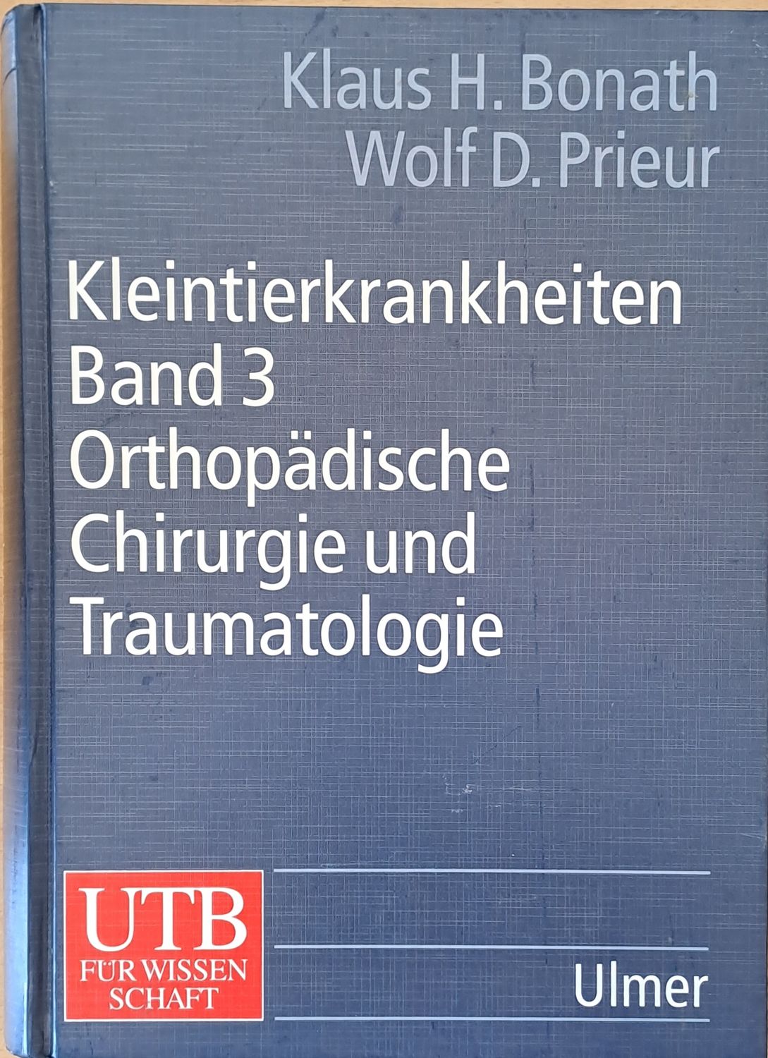 Kleintierkrankheiten, band 3: Orthpadische Chirurgie und Traumatologie