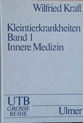 Kleintierkrankheiten.Band 1: Innere Medizin