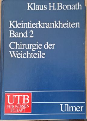 Kleintierkrankheiten, band 2:  Chirurgie der Weichteile