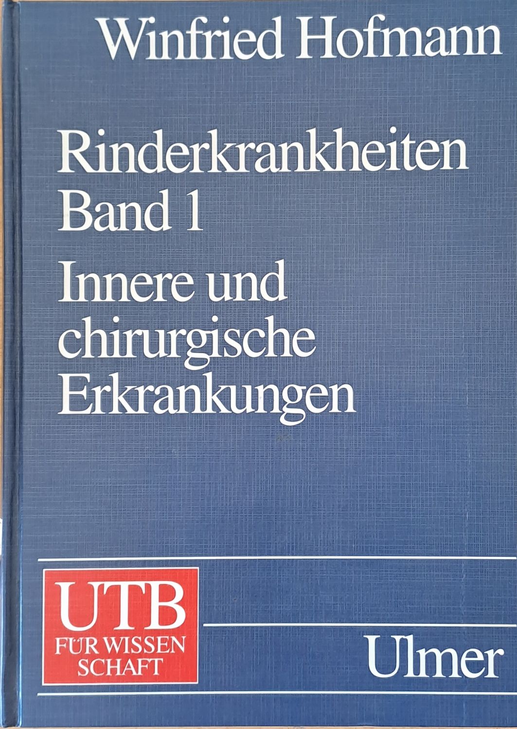 Rinderkrankheiten, band 1:  Innere und chirurgische Erkrankungen