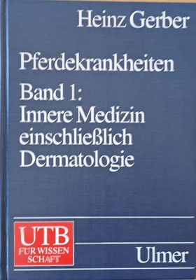 Pferdekrankheiten.Band 1: Innere Medizin einschlieblich Dermatologie