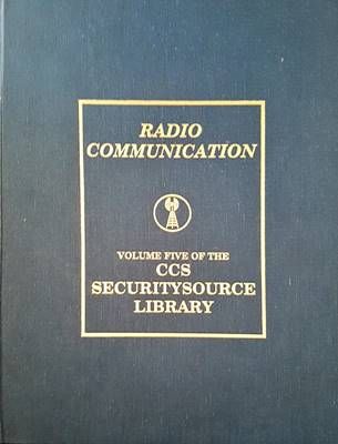 Radio communication. Volume one of the CCS securitysource library