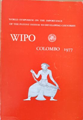 World symposium on the importance of the patent system to developing countries, Colombo, Sri Lanka