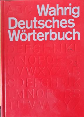 Wahrid Deutsches Worterbuch. Mit Einem &quot;Lexikon Der Deutschen Sprachlehre&quot;