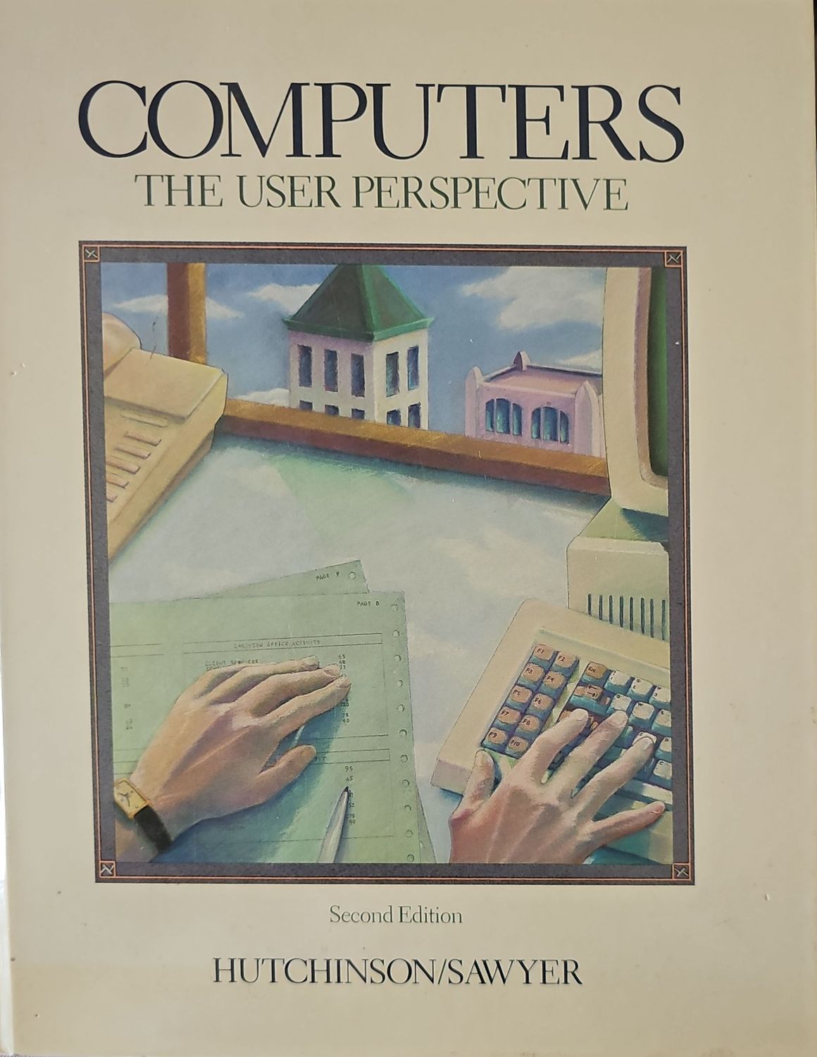 Computers: The User Perspective