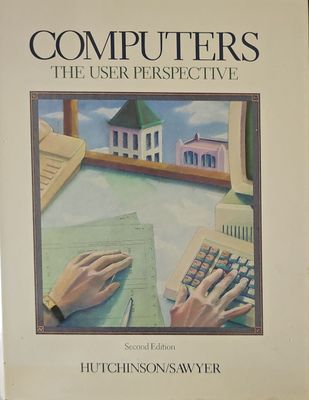 Computers: The User Perspective