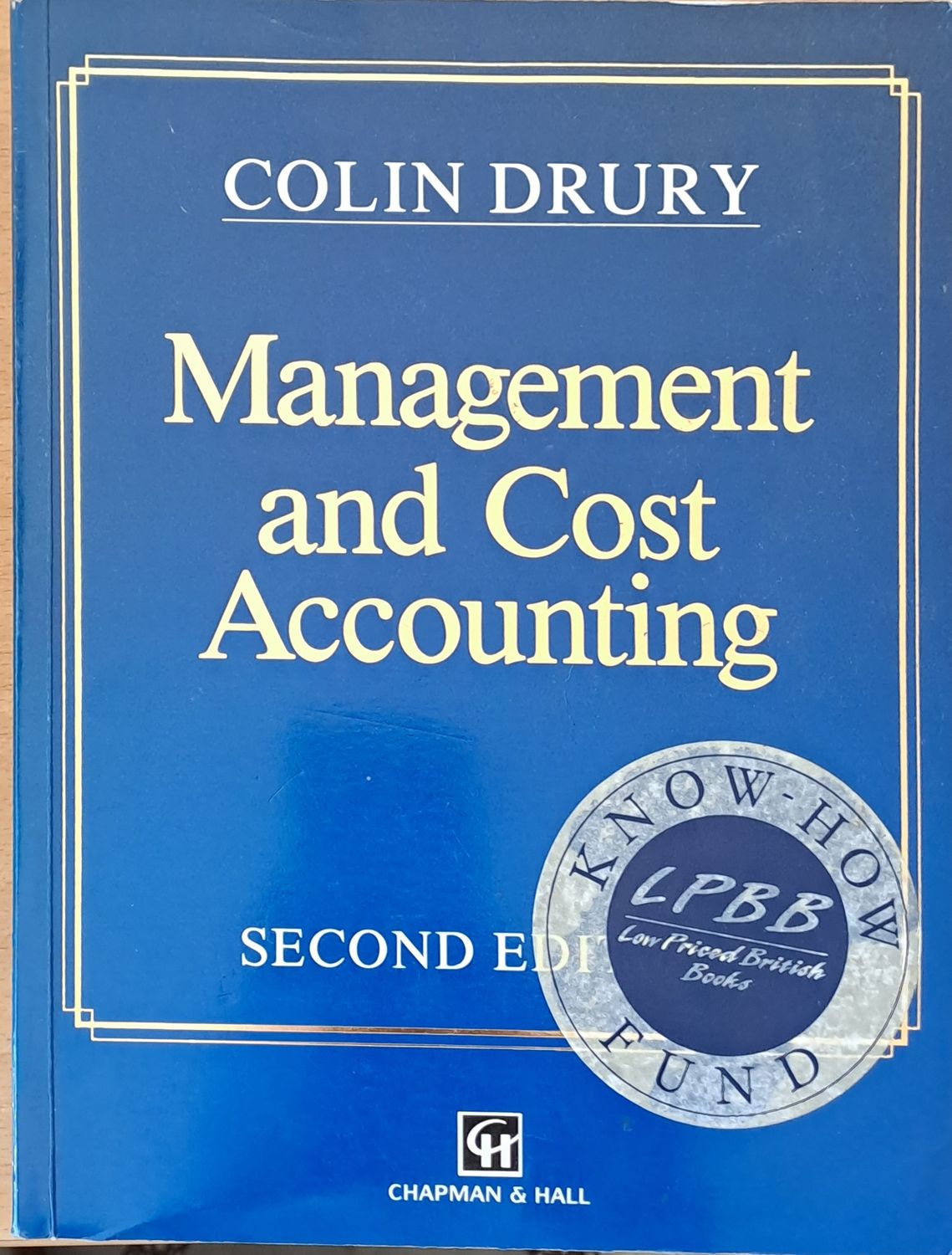 Management and Cost Accounting, second edition Management and Cost Accounting, second edition