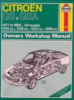 Citroën GS & GSA 1971 to 1985. All models Owners Workshop Manual Citroën GS & GSA 1971 to 1985. All models Owners Workshop Manual
