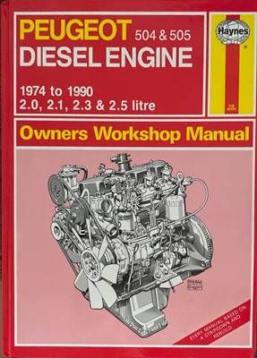Peugeot 504 &amp;amp; 505. Diesel Engine. 1974 tu 1990: 2.0, 2.1, 2.3, &amp;amp; 2.5 Litre