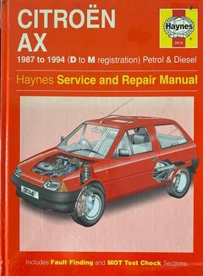 Citroën AX 1987 to 1994 (D to M redistration) Petrol &amp;amp; Diesel Owners Workshop Manual