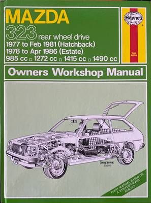 Mazda 323 rear wheel drive 1977 to Feb 1981 (Hatchback). 1978 to Apr 1986 (Estate) Owners Workshop Manual