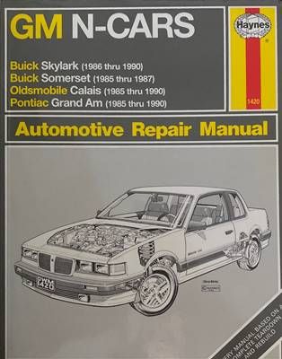 GM N-Cars. Buick Skylark (1986 thru 1990) Buick Somerset (1985 thru 1987) Oldsmobile Calais (1985 thru 1990) Pontiac Grand Am (1985 thru 1990) Automotive Repair Manual GM N-Cars. Buick Skylark (1986 thru 1990) Buick Somerset (1985 thru 1987) Oldsmobile Calais (1985 thru 1990) Pontiac Grand Am (1985 thru 1990) Automotive Repair Manual