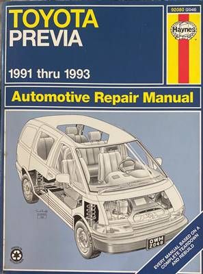 Toyota Previa 1991 thru 1993 Automotive Repair Manual