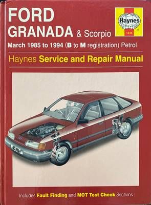 Ford Granada &amp;amp; Scorpio March 1985 to 1994 (B to M registration) Petrol Service and Repair Manual