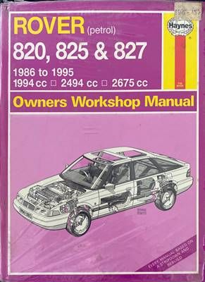 Rover (petrol) 820, 825 &amp;amp; 827. 1986 to 1995 Owners Workshop Manual