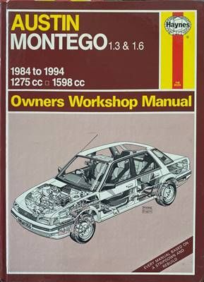 Austin Montego 1.3 &amp;amp; 1.6 1984 to 1994 Owners Workshop Manual