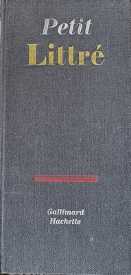 Petit Littre. Dictionnaire de la langue francaise