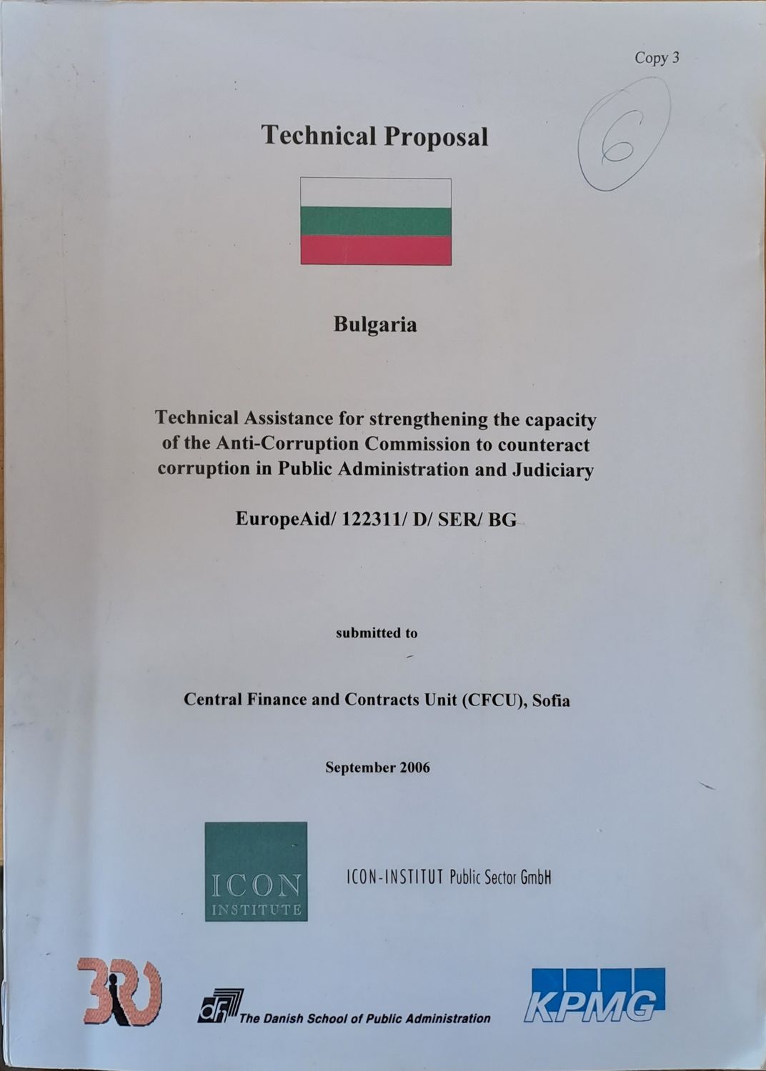 Technical Proposal-Bulgaria. Technical Assistance for strengthening the capacity of the Anti-Corruption Commission to counteract corruption in Public Administration Technical Proposal-Bulgaria. Technical Assistance for strengthening the capacity of the Anti-Corruption Commission to counteract corruption in Public Administration