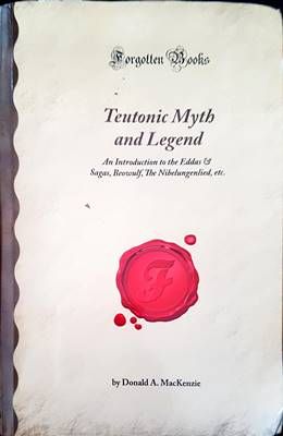 Teutonic myth and legend Teutonic myth and legend