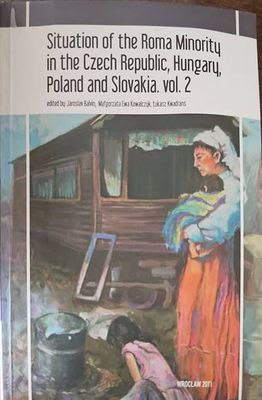 Situation of Roma Minoritu in the Czech Pepublic, Hubgaru, Poland and Slovakia. vol. 2