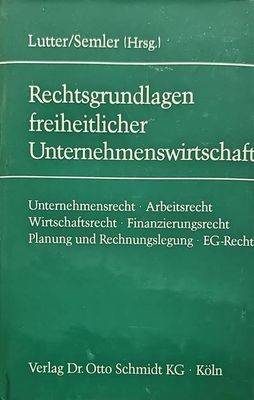 Rechtsgrundlagen greiheitlicher Unternehmenswirtschaft