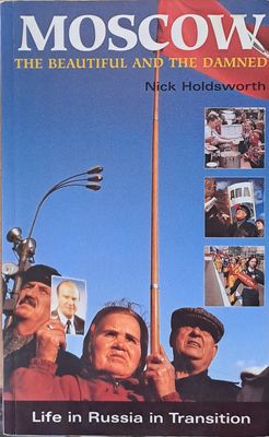 Moscow: The beautiful and the damned