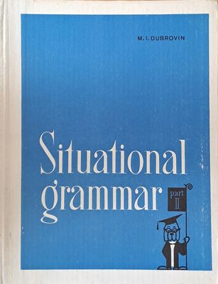 Situational grammar, part II