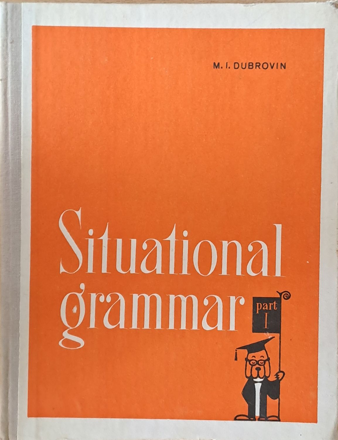 Situational grammar, part I Situational grammar, part I