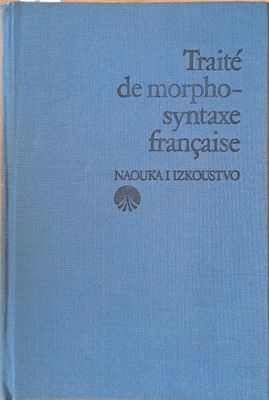 Traite de morphosyntaxe francaise