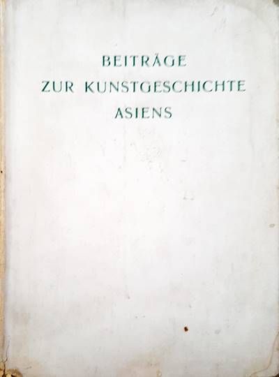 Beitrage zur kunstgeschichte asiens