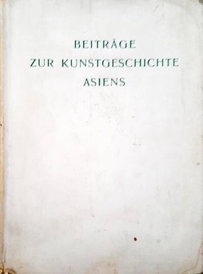 Beitrage zur kunstgeschichte asiens