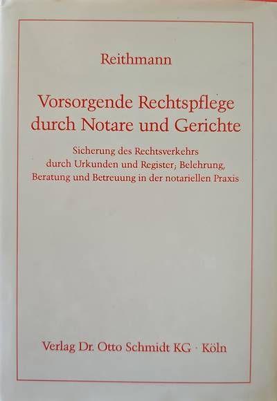 Vorsorgende Rechtspflege durch Notare und Gerichte